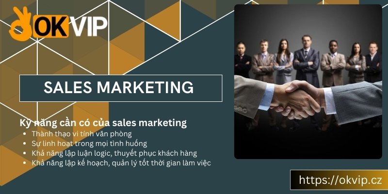 Yêu cầu kỹ năng việc làm sales marketing