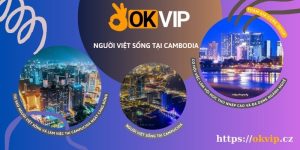 thông tin người việt ở campuchia mới nhất