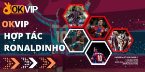 OKVIP hợp tác với Ronaldinho