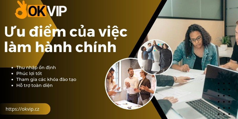 Việc làm và ưu điểm chung cho ứng viên