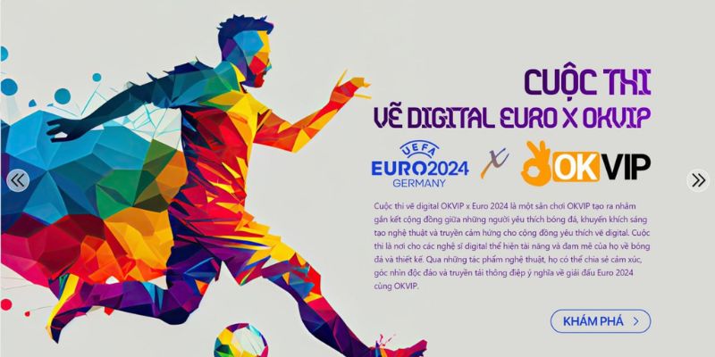 OKVIP x EURO 2024 với cơ cấu giải thưởng hấp dẫn